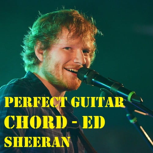 Perfect Easy Guitar Chord - Ed Sheeran 00