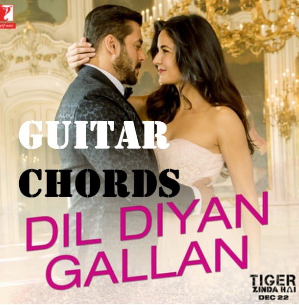Dil Diyan Gallan Dil Diyan Gallan Easy Guitar Chords