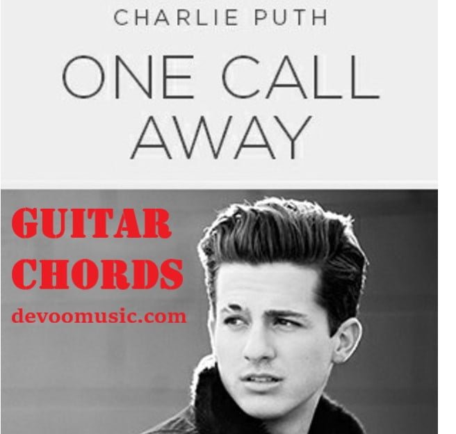 One Call Away Perfect Guitar Chords- Charlie Puth 00 - GUITAR KNOWLEDGE