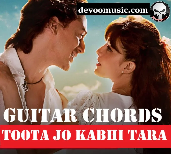 Toota Jo Kabhi Tara Toota Jo Kabhi Tara Guitar Chords