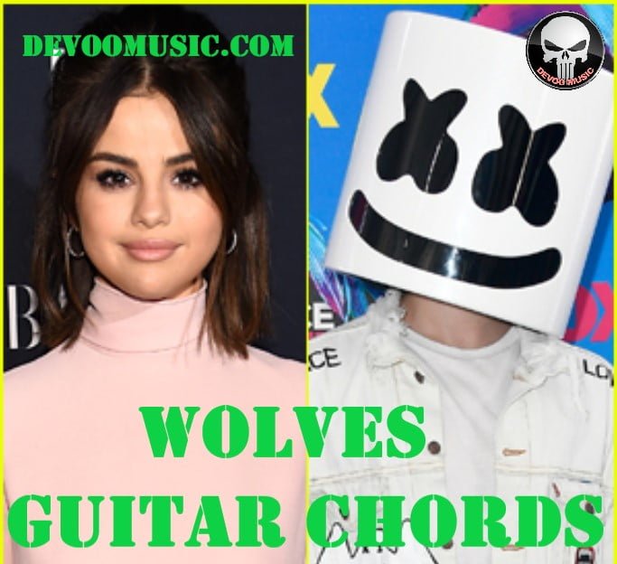 Selena Gomez And Marshmello Wolves Guitar Chords Best 2017 Guitar Knowledge 8624