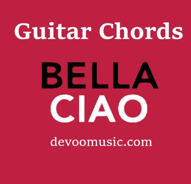 O Bella Ciao Guitar Chords