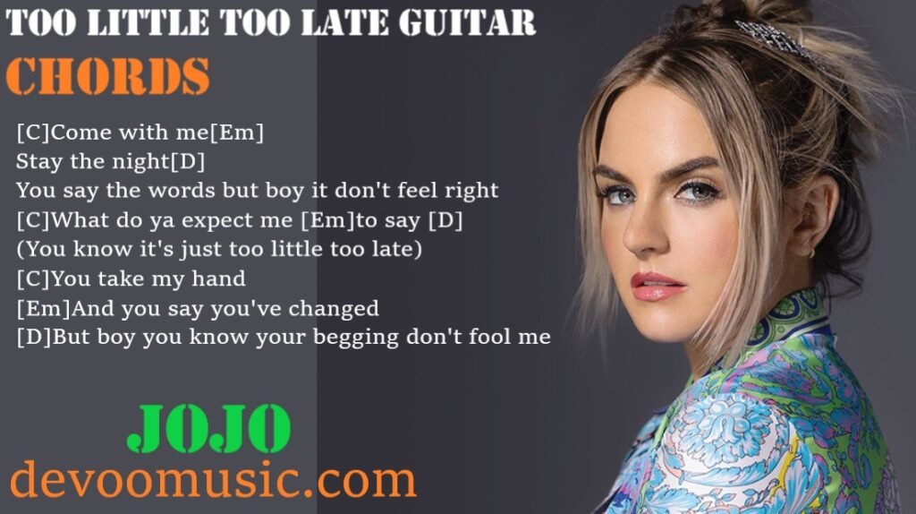 Too Little Too Late Easy Chords By JoJo 00 - GUITAR KNOWLEDGE