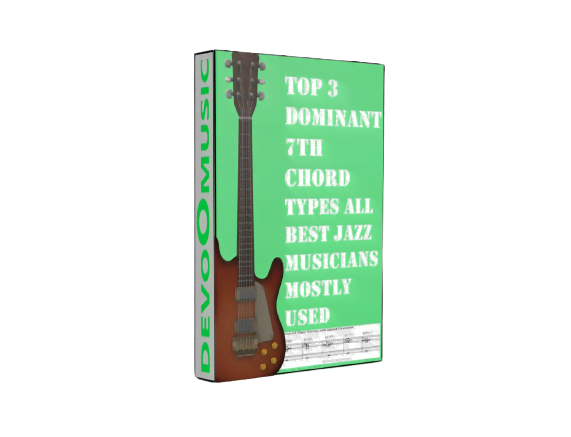 Top 3 Dominant 7th Chord Types All Best Jazz Musicians mostly used