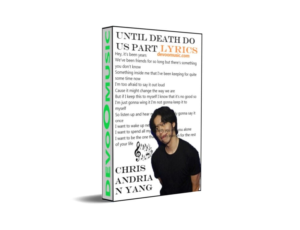 until death do us part lyrics Until Death Do Us Part Lyrics By Chris Andrian Yang