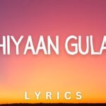 Akhiyaan Gulaab Lyrics by Mitraz